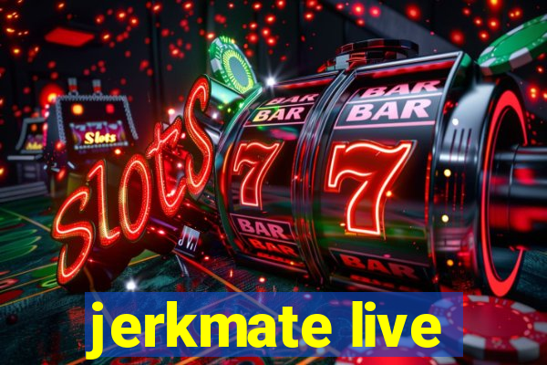 jerkmate live